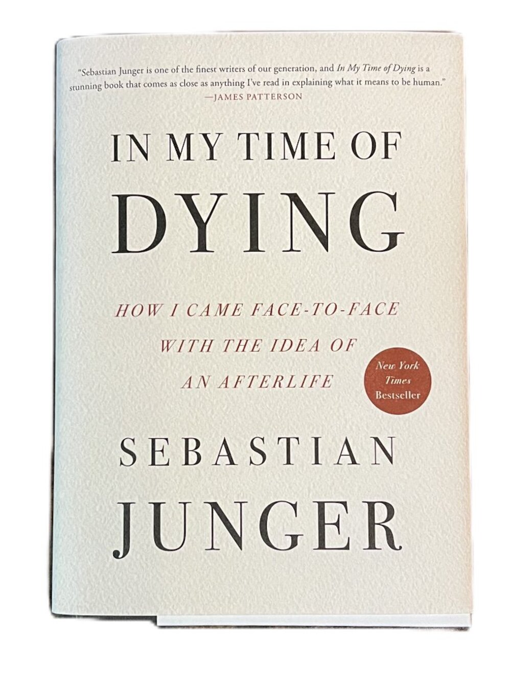 In My Time of Dying/How I Came Face-to-Face with the Idea of Afterlife, Junger